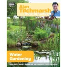 Alan Titchmarsh How to Garden: Water Gardening