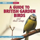 A Guide To British Garden Birds: And Their Songs (BBC Audio)
