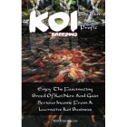 Koi Breeding For Fun And Profit: Enjoy The Fascinating Breed Of Koi Now And Gain Serious Income From A Lucrative Koi Business