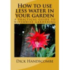 How to use less water in your garden: A practical guide to waterwise gardening worldwide