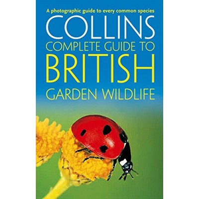 British Garden Wildlife: A photographic guide to every common species (Collins Complete Guide) (Collins Complete Guides)