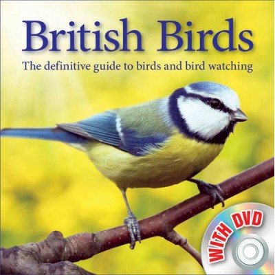 British Birds: The Definitive Guide to Birds and Bird Watching (Book & DVD) (Book and DVD)