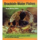 Brackish-Water Fishes: An Aquarist's Guide to Identification, Care and Husbandry