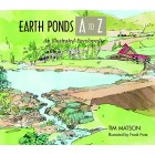 Earth Ponds A to Z: An Illustrated Encyclopedia: An Illustrated Guide